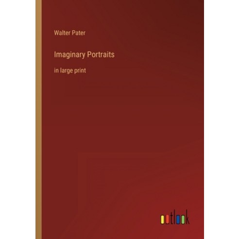 (영문도서) Imaginary Portraits: in large print Paperback, Outlook Verlag, English, 9783368431280