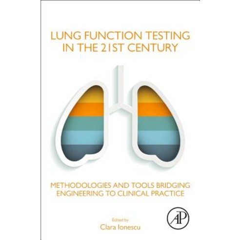 (영문도서) Lung Function Testing in the 21st Century: Methodologies and Tools Bridging Engineering to Cl... Paperback, Academic Press, English, 9780128146125