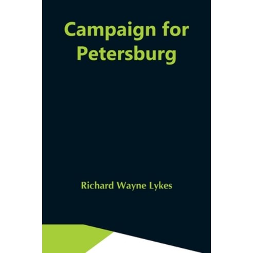 (영문도서) Campaign For Petersburg Paperback, Alpha Edition, English, 9789354549120