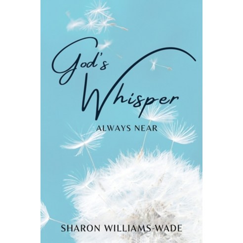 God''s Whisper Always Near Paperback, Xulon Press, English, 9781662809279