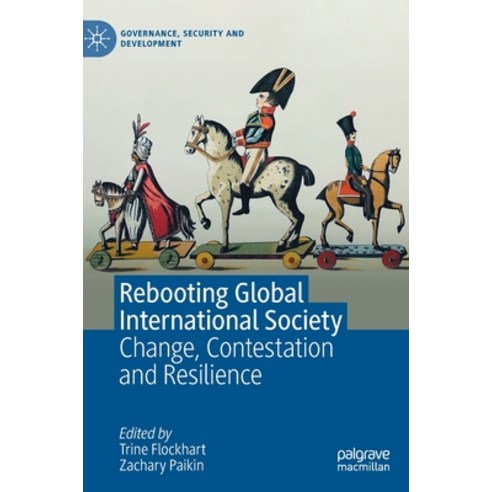 (영문도서) Rebooting Global International Society: Change Contestation and Resilience Hardcover, Palgrave MacMillan, English, 9783031113925