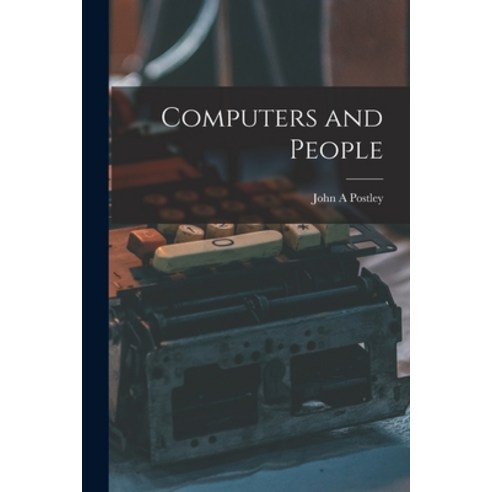 (영문도서) Computers and People Paperback, Hassell Street Press, English, 9781013474736