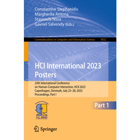 (영문도서) Hci International 2023 Posters: 25th International Conference on Human-Computer Interaction ... Paperback, Springer, English, 9783031359880
