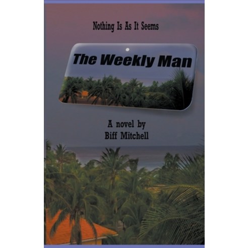 (영문도서) The Weekly Man Paperback, Biff Mitchell, English, 9798215757581