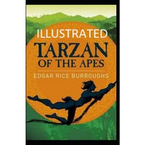 Tarzan of the Apes Illustrated Paperback, Independently Published