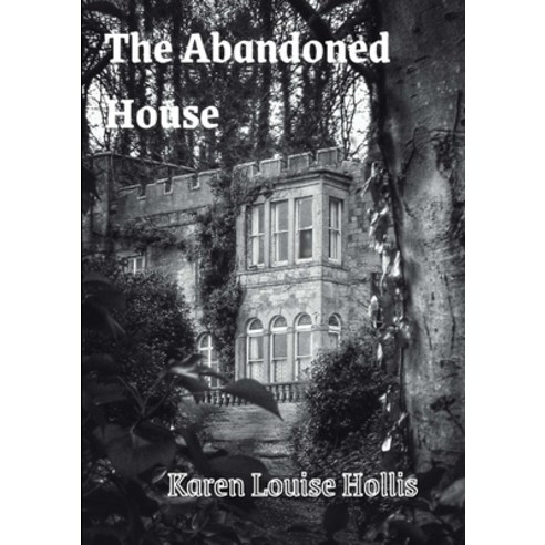 (영문도서) The Abandoned House Paperback, Lulu.com, English, 9781300156666