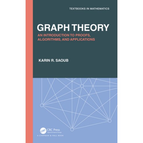 Graph Theory: An Introduction to Proofs Algorithms and Applications Hardcover, CRC Press, English, 9781138361409