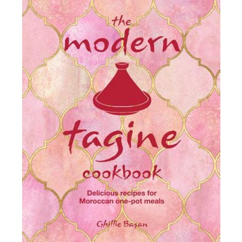 The Modern Tagine Cookbook: Delicious Recipes for Moroccan One-Pot Meals Hardcover, Ryland Peters & Small