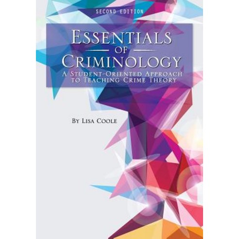 (영문도서) Essentials of Criminology: A Student-Oriented Approach to Teaching Crime Theory Paperback, Cognella Academic Publishing, English, 9781516532636