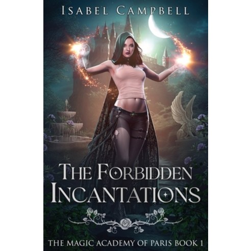 (영문도서) The Forbidden Incantations: The Magic Academy of Paris Book 1 Paperback, Lmbpn Publishing, English, 9798888784099