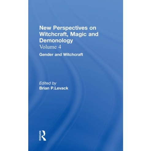 (영문도서) Gender and Witchcraft: New Perspectives on Witchcraft Magic and Demonology Hardcover, Routledge, English, 9780815336730