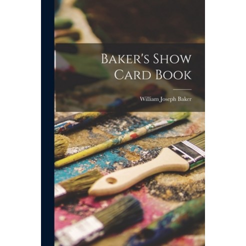 (영문도서) Baker''s Show Card Book Paperback, Legare Street Press