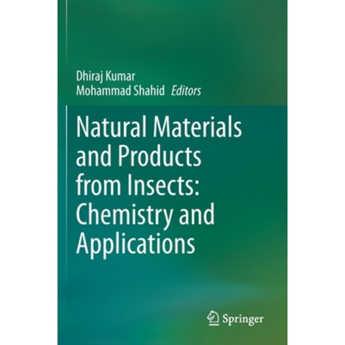 Natural Materials and Products from Insects: Chemistry and Applications Paperback, Springer, English, 9783030366124