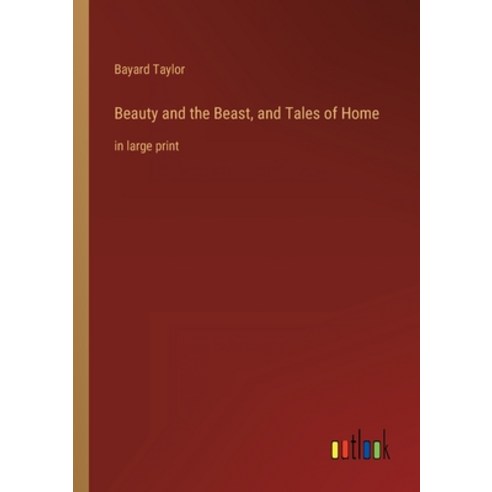 (영문도서) Beauty and the Beast and Tales of Home: in large print Paperback, Outlook Verlag, English, 9783368285180