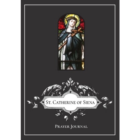 St. Catherine of Siena Prayer Journal Paperback, Lulu.com, English, 9781716502385
