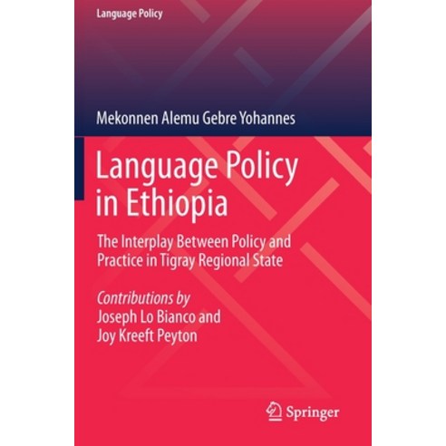 (영문도서) Language Policy in Ethiopia: The Interplay Between Policy and Practice in Tigray Regional State Paperback, Springer, English, 9783030639068
