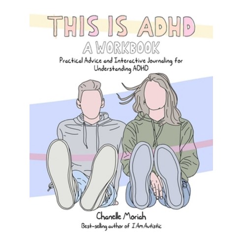 (영문도서) This Is Adhd: A Workbook: Practical Advice and Interactive Journaling for Understanding ADHD Paperback, Ulysses Press, English, 9781646046126
