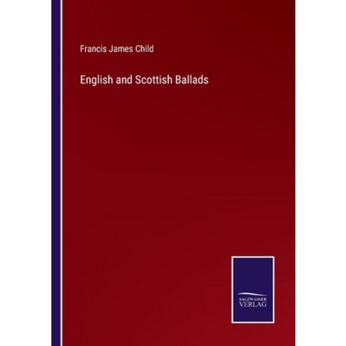 (영문도서) English and Scottish Ballads Paperback, Salzwasser-Verlag, 9783375057008