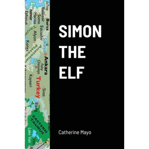 (영문도서) Simon the Elf Paperback, Lulu.com, English, 9781008948778