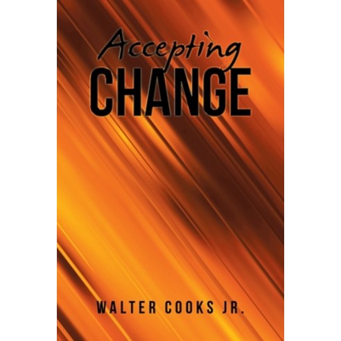 (영문도서) Accepting Change Paperback, Xlibris Us, English, 9781669849971