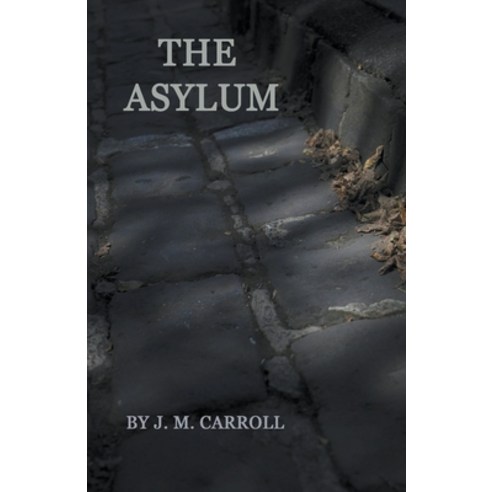 (영문도서) The Asylum Paperback, J.M.Carroll, English, 9798224638338
