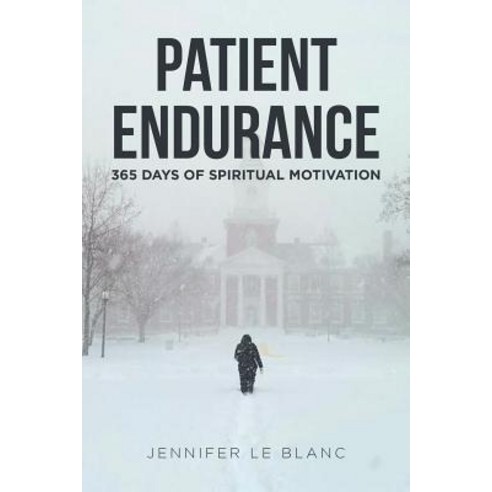 Patient Endurance: 365 Days of Spiritual Motivation Paperback, Christian Faith Publishing,..., English, 9781643494890