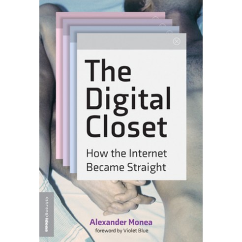 (영문도서) The Digital Closet: How the Internet Became Straight Hardcover, MIT Press, English, 9780262046770