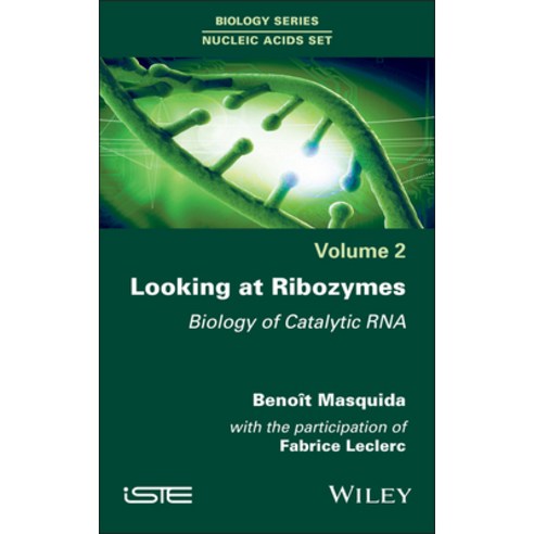 (영문도서) Looking at Ribozymes: Biology of Catalytic RNA Hardcover, Wiley-Iste, English, 9781786309778