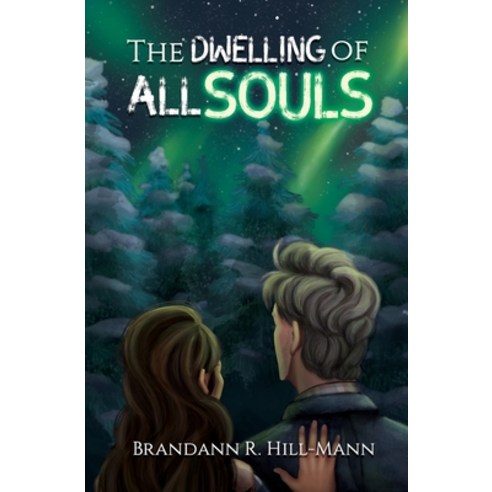 (영문도서) The Dwelling of All Souls Paperback, Maybe Unicorns Press, English, 9781737220503