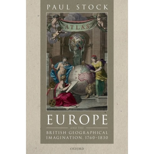 (영문도서) Europe and the British Geographical Imagination 1760-1830 Hardcover, Oxford University Press, USA, English, 9780198807117