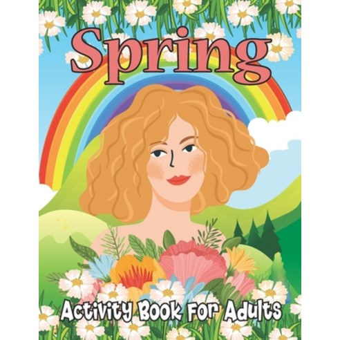 Spring Activity Book for Adults: Spring Adults Coloring and Activity ...