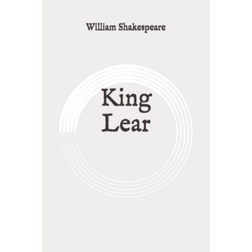 King Lear: Original Paperback, Independently Published