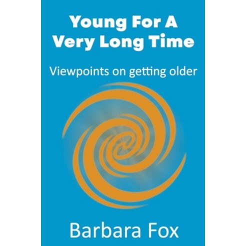 (영문도서) Young For a Very Long Time Paperback, Barbara Fox, English, 9798223005742