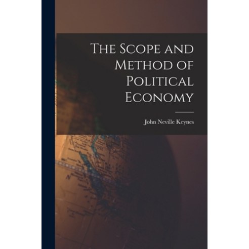 (영문도서) The Scope and Method of Political Economy Paperback, Legare Street Press, English, 9781015700642