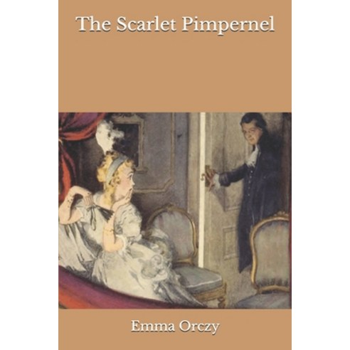 The Scarlet Pimpernel Paperback, Independently Published