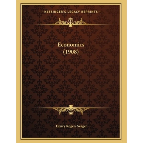 Economics (1908) Paperback, Kessinger Publishing, English, 9781168001160