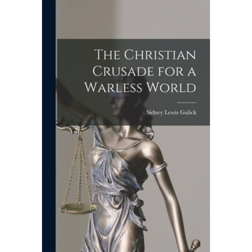 (영문도서) The Christian Crusade for a Warless World Paperback, Legare Street Press, English, 9781018896274