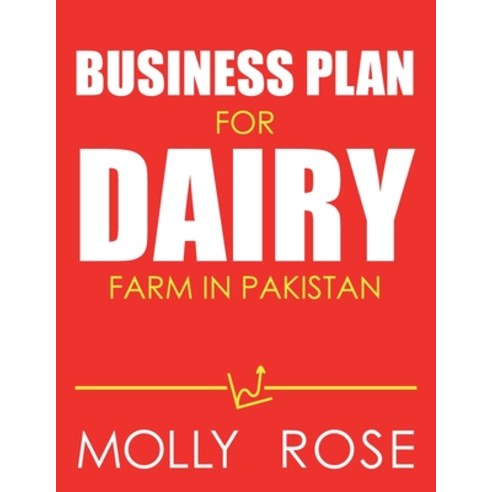 Business Plan For Dairy Farm In Pakistan Paperback, Independently Published