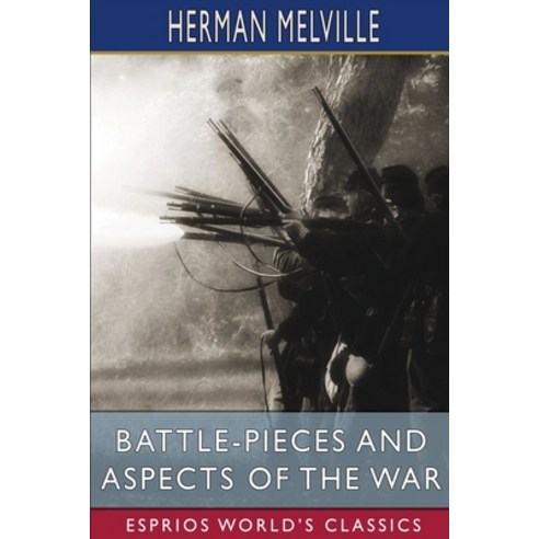(영문도서) Battle-Pieces and Aspects of the War (Esprios Classics) Paperback, Blurb, English, 9798210420725