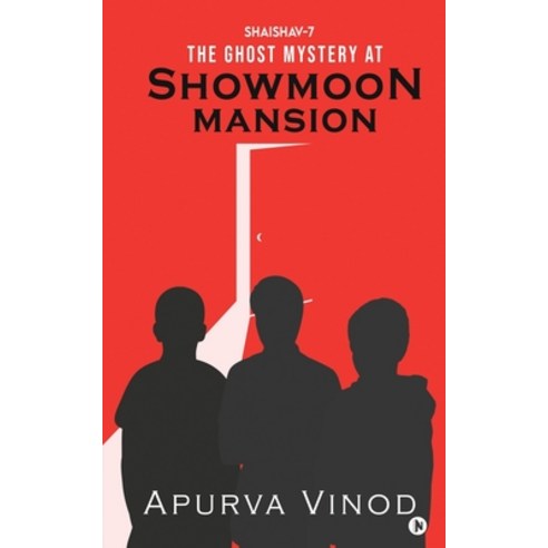 The Ghost Mystery at Showmoon Mansion: Shaishav-7 Paperback, Notion Press, English, 9781636696645