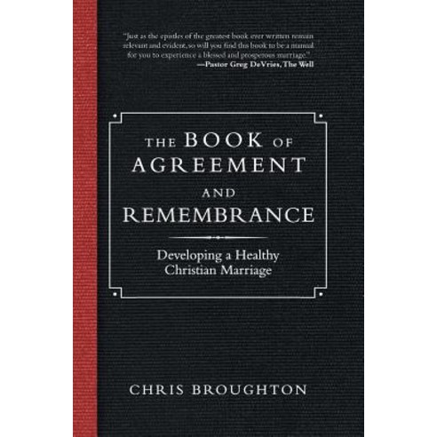 (영문도서) The Book of Agreement and Remembrance: Developing a Healthy Christian Marriage Paperback, iUniverse, English, 9781532063893