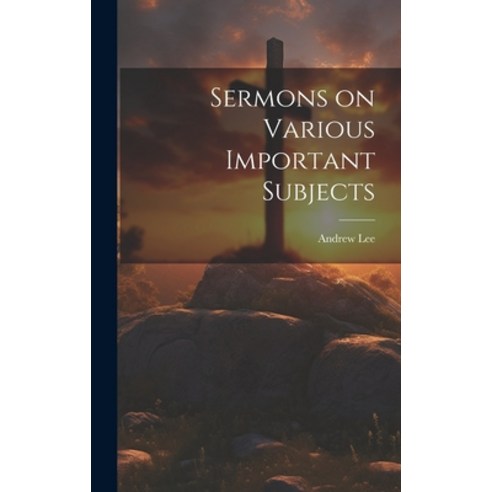 (영문도서) Sermons on Various Important Subjects Hardcover, Legare Street Press, English, 9781019779682