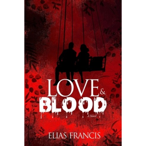 (영문도서) Love and Blood Paperback, Independently Published, English, 9798386060190