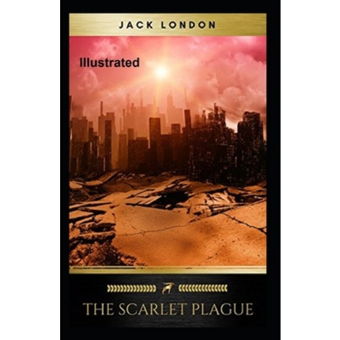 The Scarlet Plague Illustrated Paperback, Independently Published