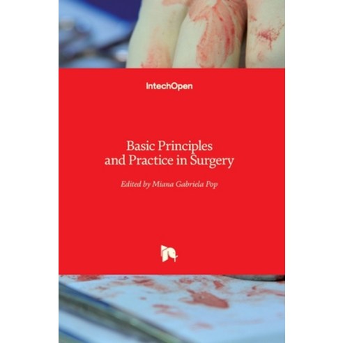 (영문도서) Basic Principles and Practice in Surgery Hardcover, Intechopen
