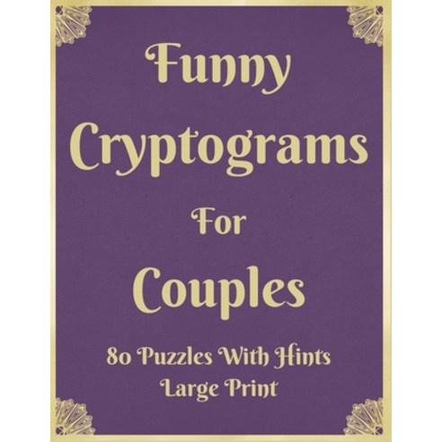 Funny Cryptograms For Couples: 80 Puzzles With Hints Large Print: Couple''s Activity Puzzle Book With... Paperback, Independently Published