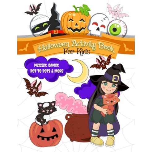 Halloween Activity Book for Kids: Fun Kid Workbook Puzzle Game For Learning Coloring Dot To Dot M... Paperback, Independently Published