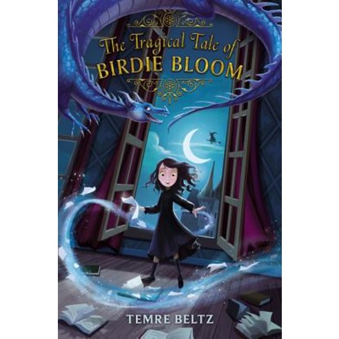 The Tragical Tale of Birdie Bloom Hardcover, HarperCollins, English, 9780062835833