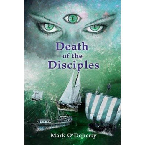 (영문도서) Death of the Disciples - Part Three of the Arlanian Trilogy Paperback, Lulu.com, English, 9781312172777