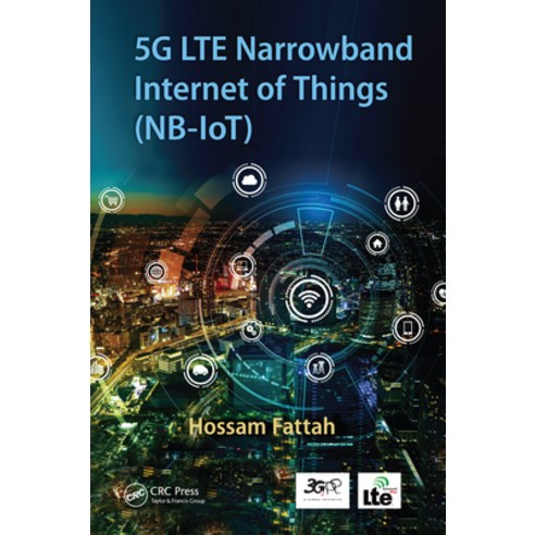 (영문도서) 5G LTE Narrowband Internet of Things (NB-IoT) Paperback, CRC Press, English, 9780367571153